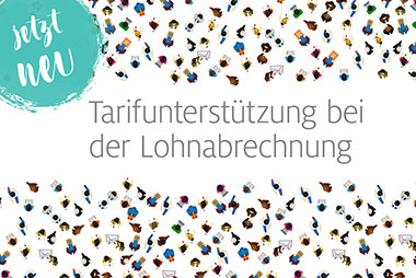 Jetzt neu: Tarifunterstützung bei der Lohnabrechnung